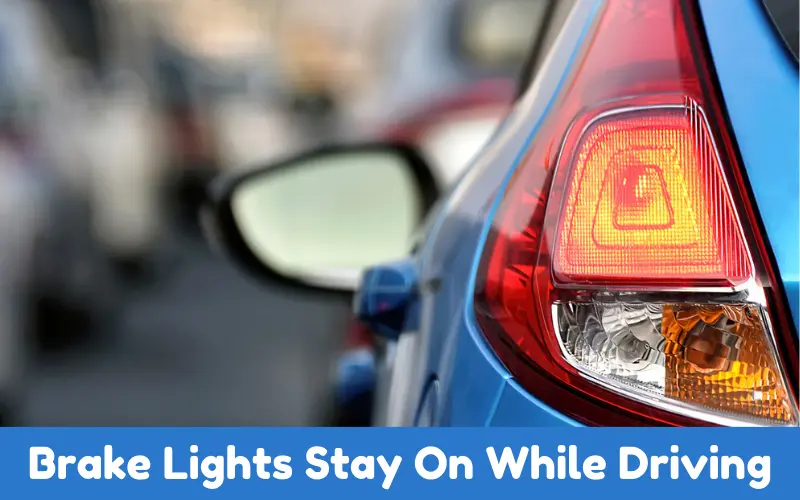 Brake Lights Stay On While Driving