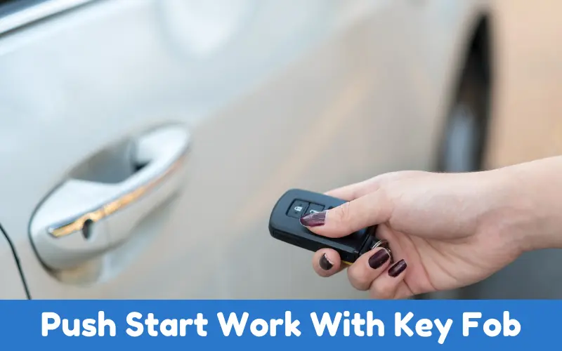 Push Start Work With Key Fob