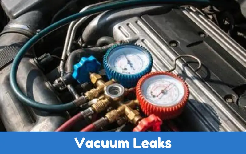 Vacuum Leaks