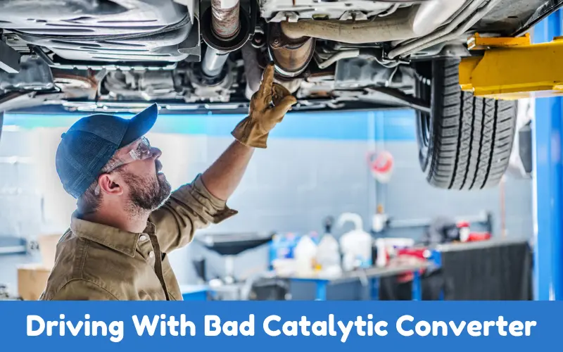 Driving With Bad Catalytic Converter