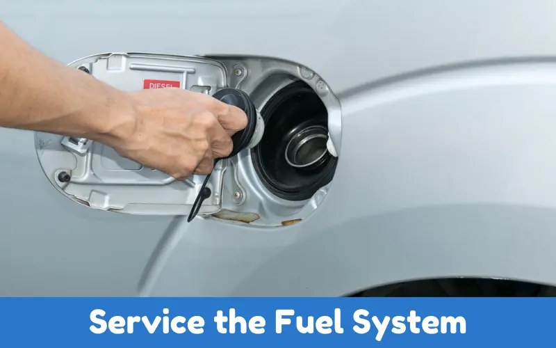 Inspect and Service the Fuel System