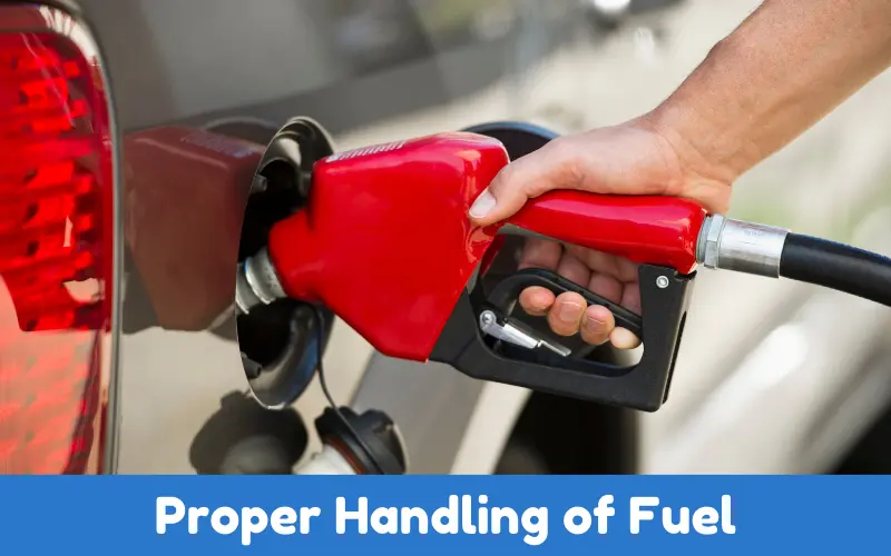 Proper Handling of Fuel