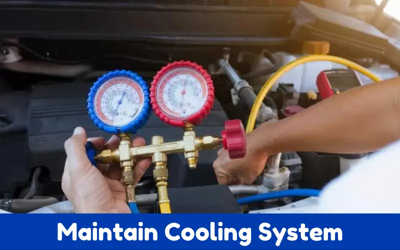 Maintain Cooling System