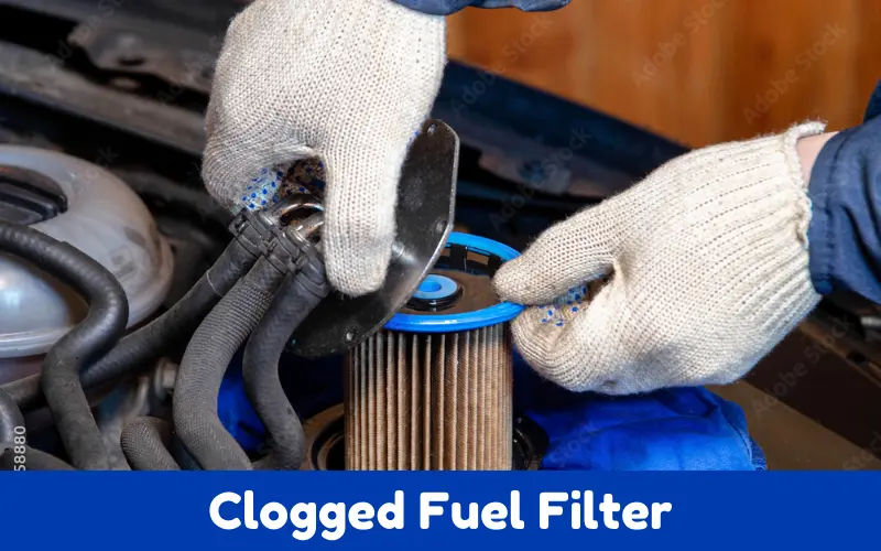 Clogged Fuel Filter