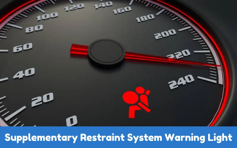 Supplementary Restraint System Warning Light