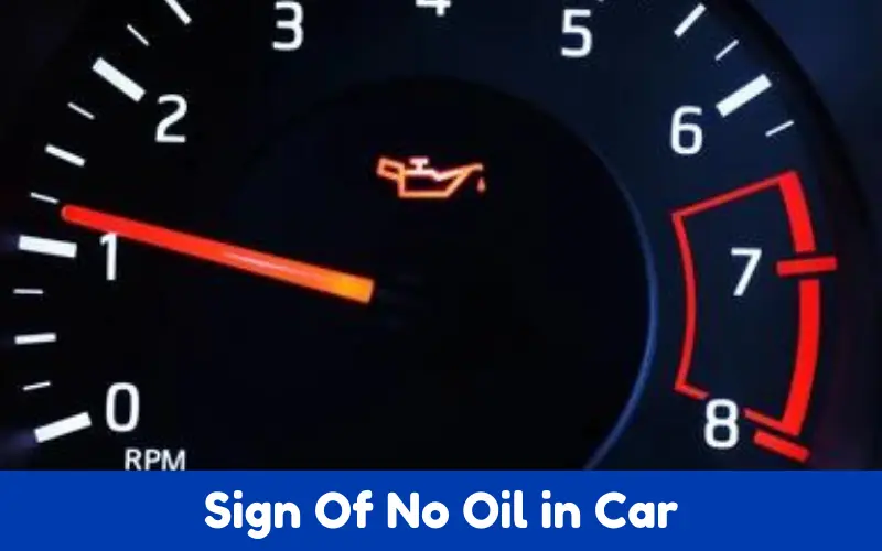 Symptoms Of No Oil in Car