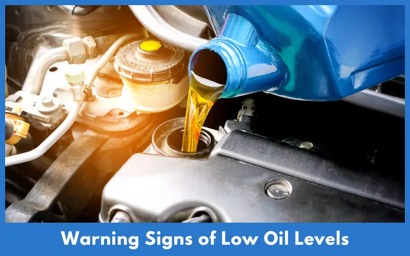 Warning Signs of Low Oil Levels