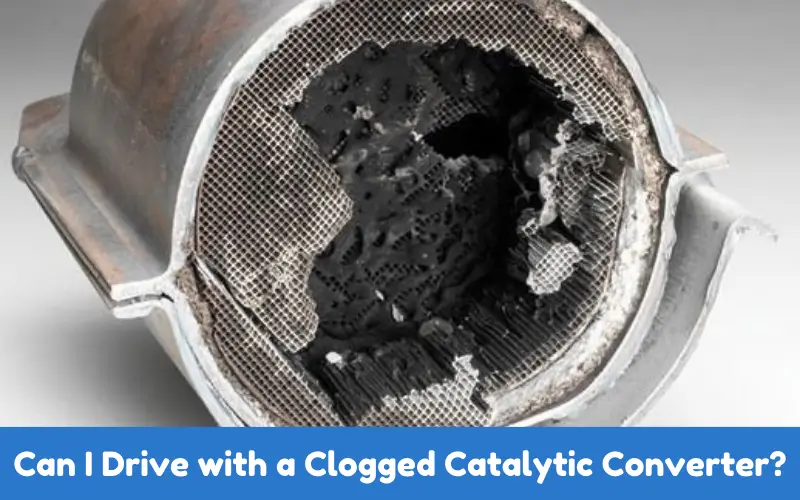 Can I Drive with a Clogged Catalytic Converter?