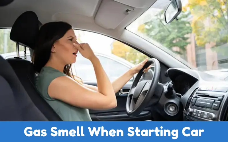 Gas Smell When Starting Car