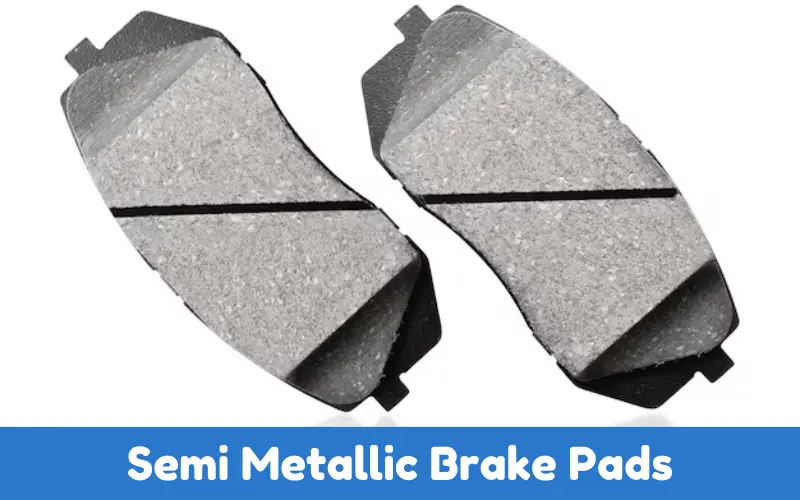 Semi Metallic Brake Pads