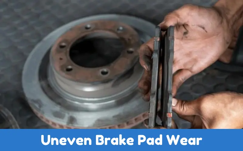 Uneven Brake Pad Wear