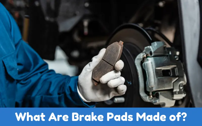 What Are Brake Pads Made of?